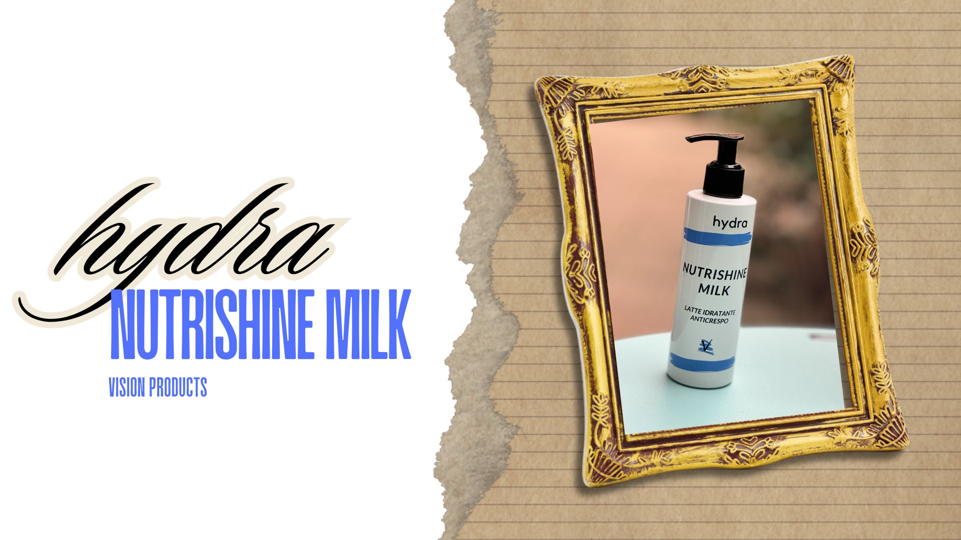 Immagine promozionale di Hydra Nutrishine Milk di Vision Products, un latte idratante anticrespo, con il prodotto inserito in una cornice dorata su uno sfondo a righe beige.