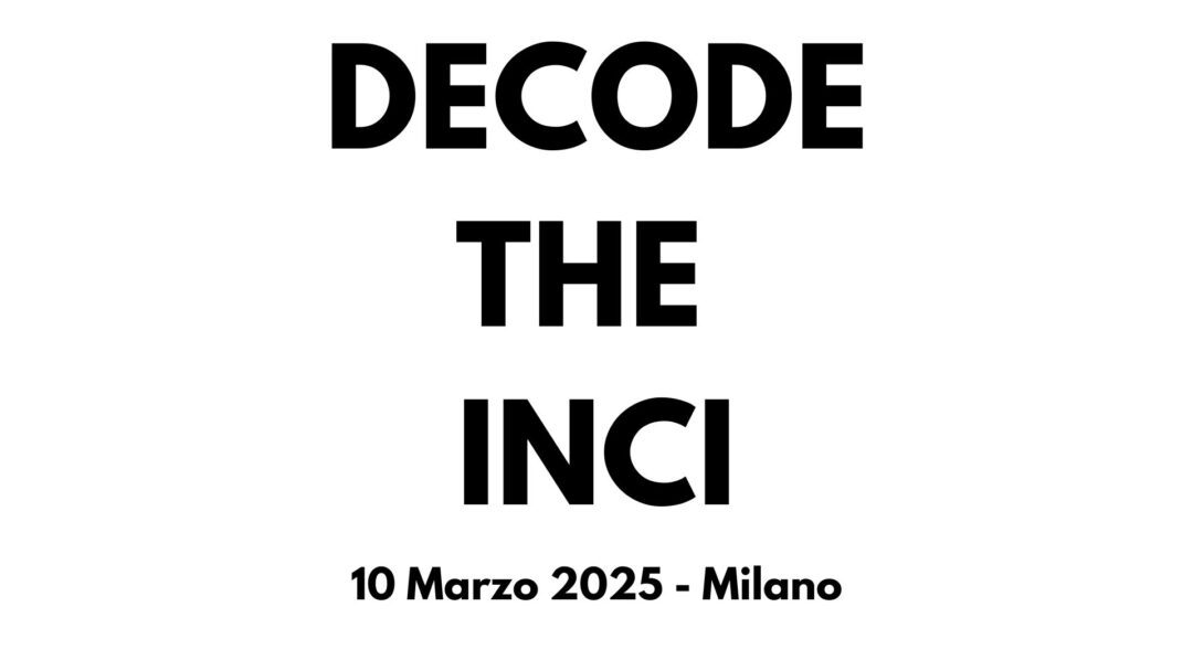 Logo del corso Decode The INCI con la data e il luogo dell'evento: 10 Marzo 2025 - Milano.