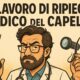 Illustrazione ironica di un parrucchiere in stile medico, con camice, forbici e dermatoscopio, accompagnata dalla scritta “Da lavoro di ripiego a medico del capello”.