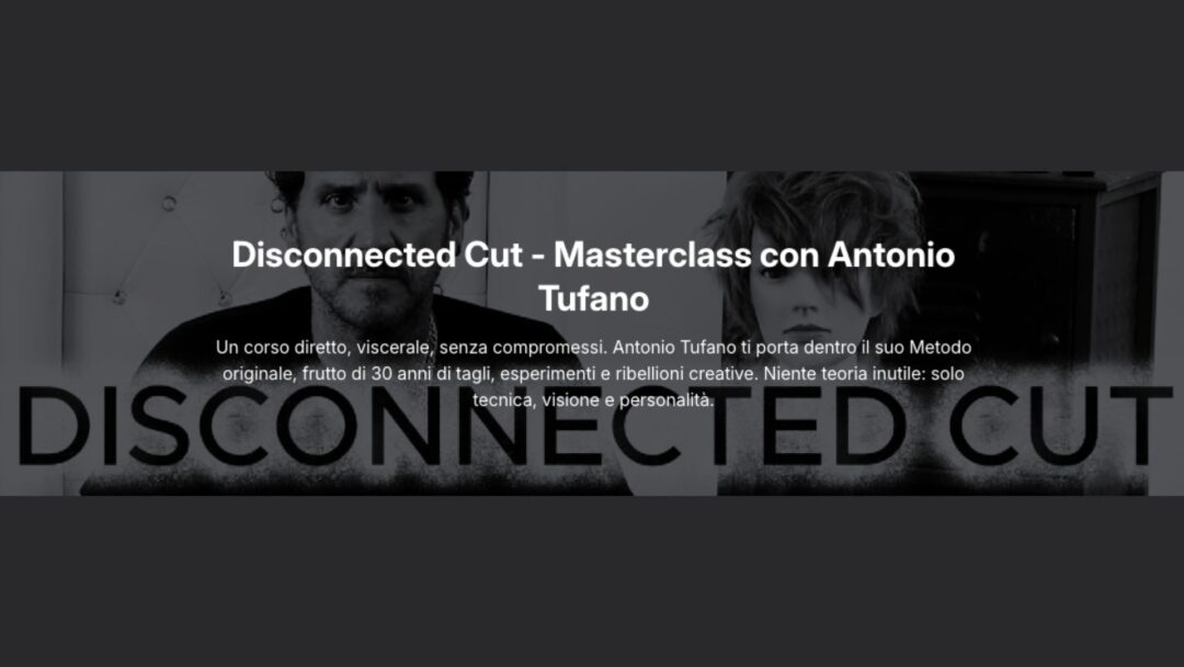 Antonio Tufano e modello di taglio con scritta Disconnected Cut per la nuova Masterclass su tecniche di taglio creativo.