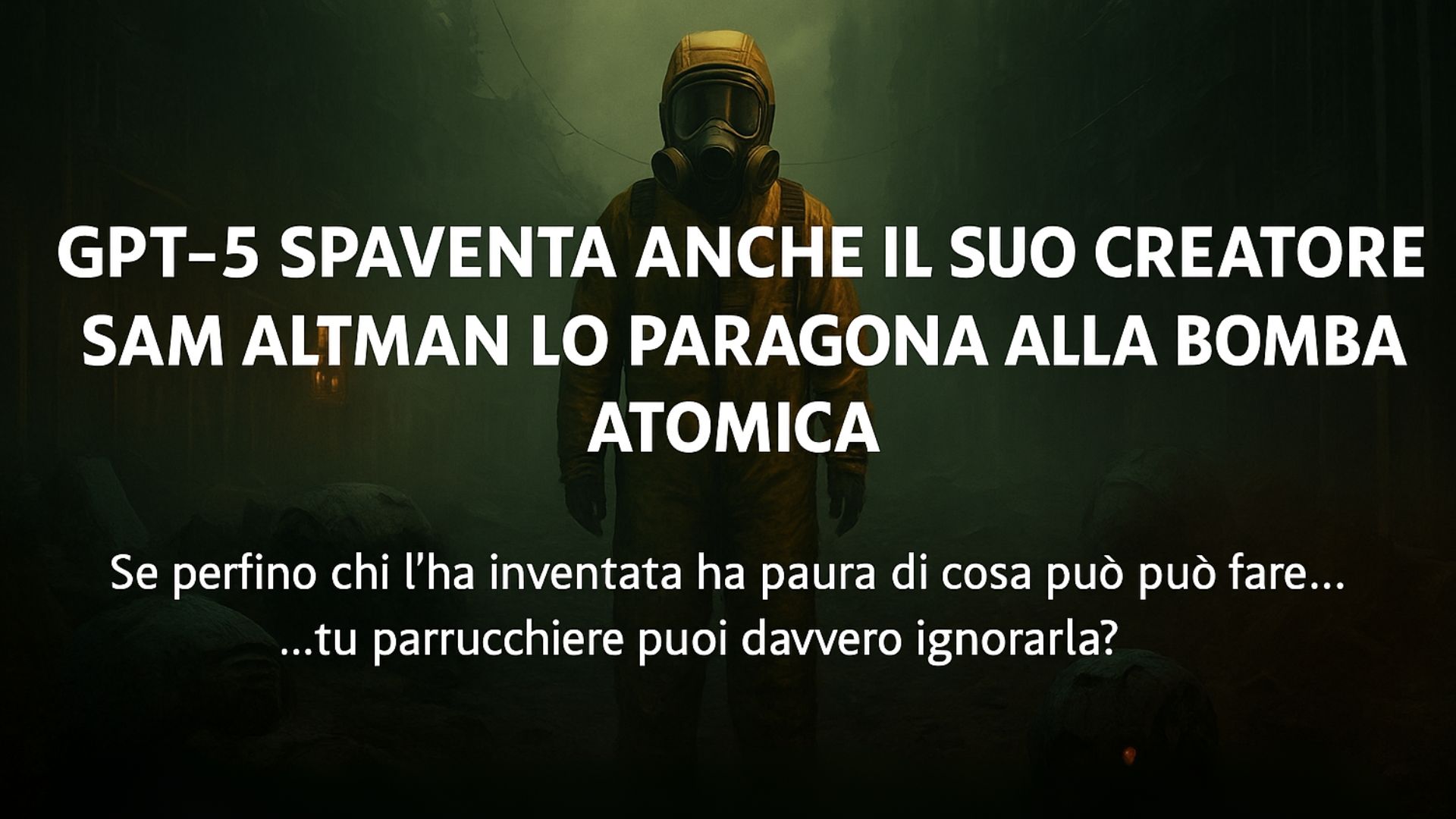 Parrucchiere in tuta hazmat in città distrutta, con scritta su GPT-5 e avvertimento su AI