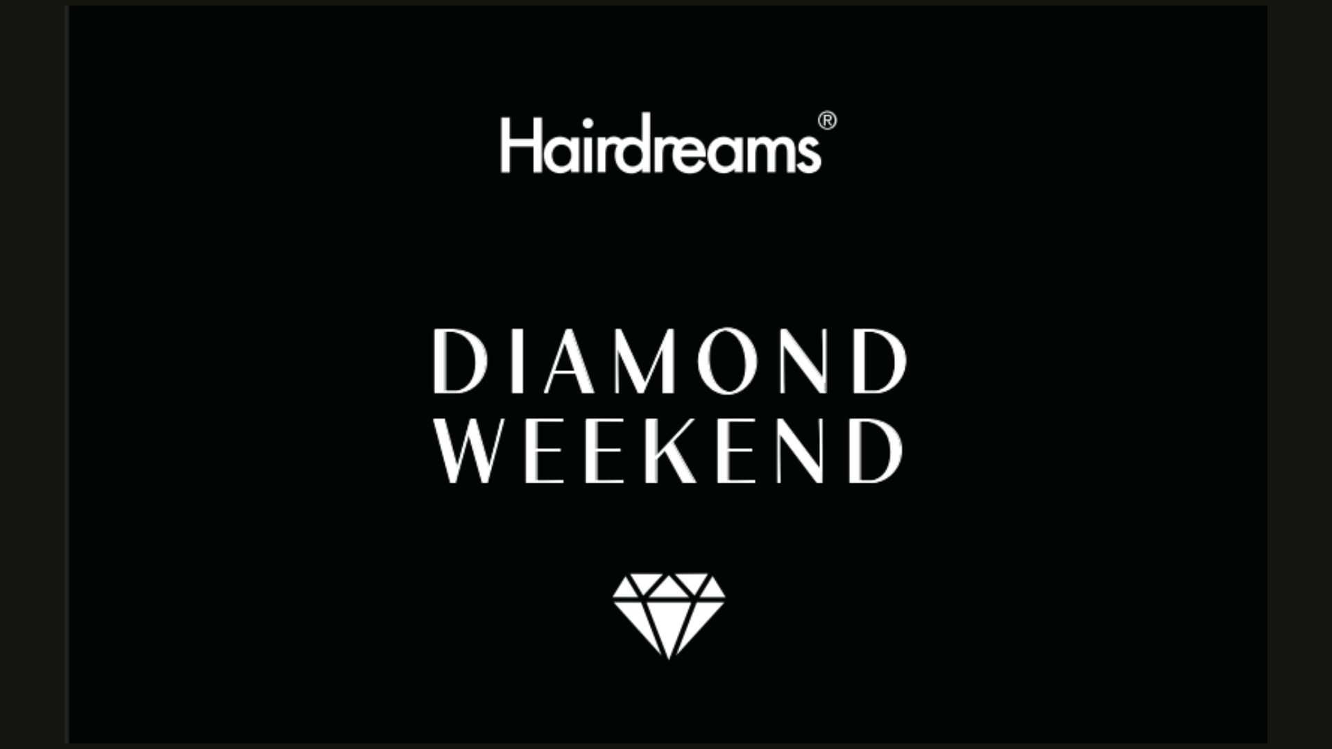 Logo Hairdreams con scritta Diamond Weekend e simbolo di diamante bianco su sfondo nero.
