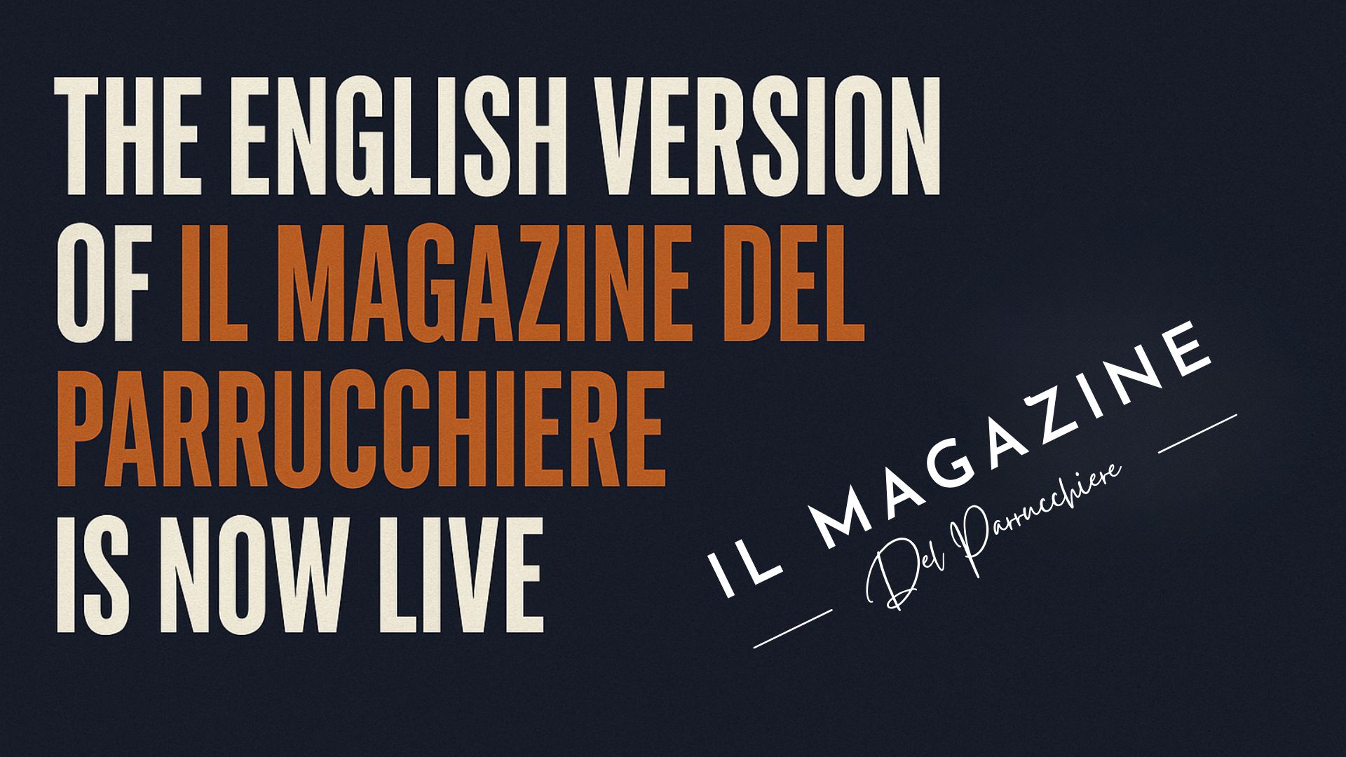 Copertina editoriale in bianco e nero con scritta “Il Magazine del Parrucchiere goes global – English version online”, design minimal elegante.