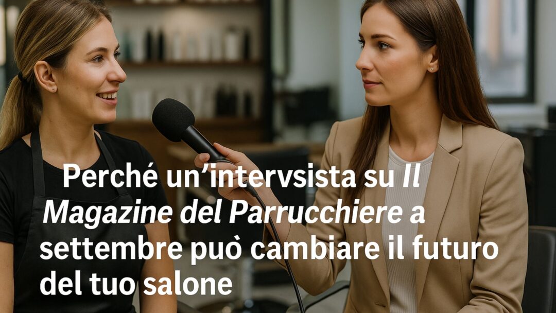 Sara intervista una parrucchiera in salone durante un incontro per Il Magazine del Parrucchiere.