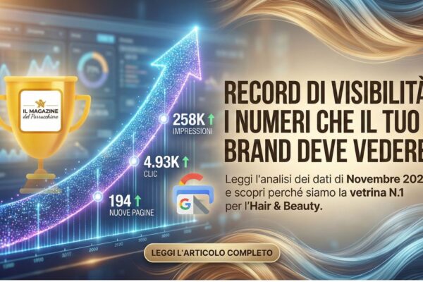 Grafico record visibilità Il Magazine del Parrucchiere: 258.000 impressioni e 4.930 clic organici a Novembre 2025 per il settore Hair & Beauty.