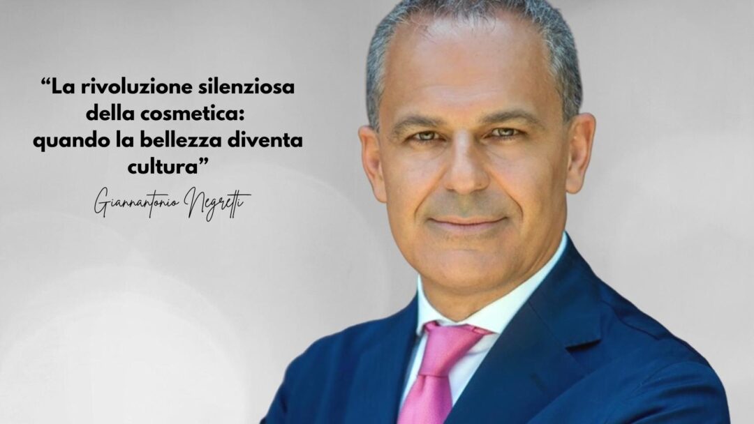 Ritratto di Gianantonio Negretti con la citazione: "La rivoluzione silenziosa della cosmetica: quando la bellezza diventa cultura".