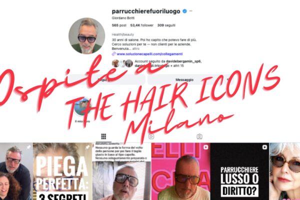 Screenshot del profilo Instagram di Giordano Botti, Il Parrucchiere Fuoriluogo, annunciato come ospite all'evento THE HAIR ICONS Milano.