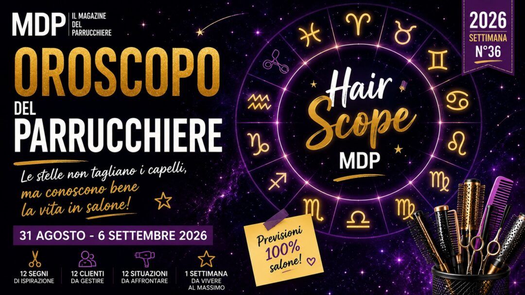 Oroscopo del Parrucchiere MDP dal 31 agosto al 6 settembre 2026