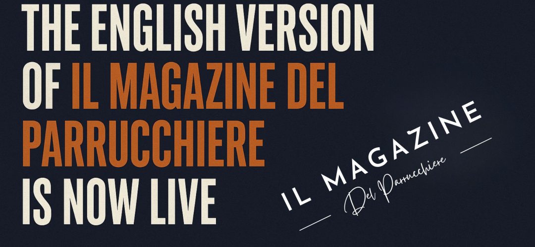 Copertina editoriale in bianco e nero con scritta “Il Magazine del Parrucchiere goes global – English version online”, design minimal elegante.