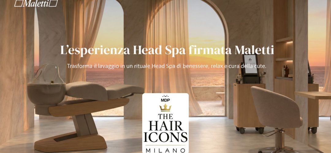 Maletti sponsor di THE HAIR ICONS Milano 2026 con immagine Head Spa